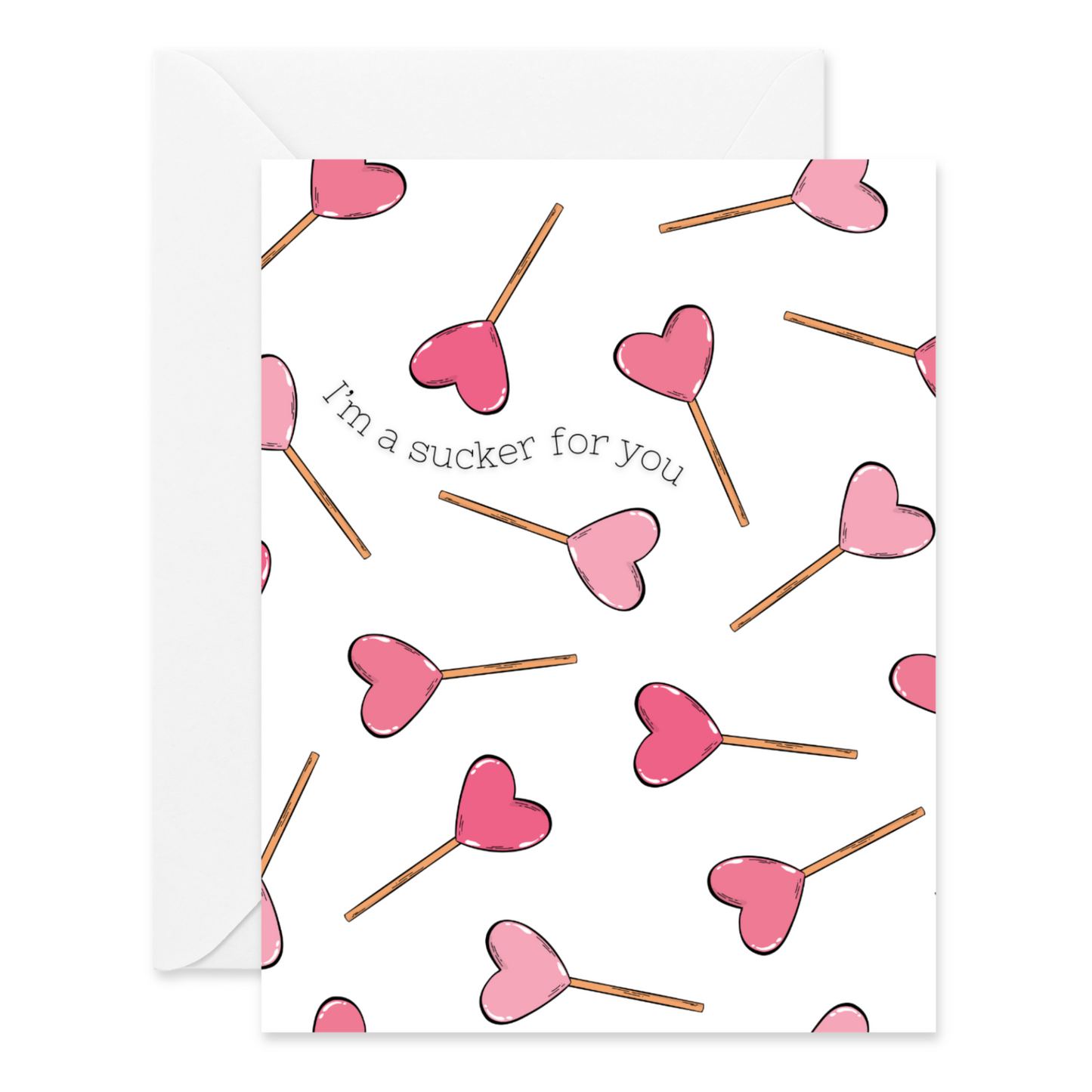 Sucker For You - Valentine's Day Card