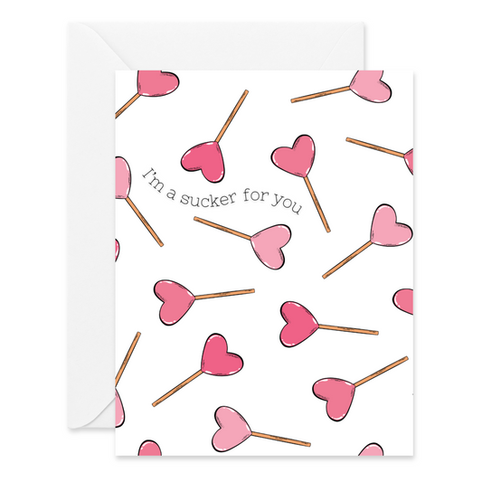 Sucker For You - Valentine's Day Card