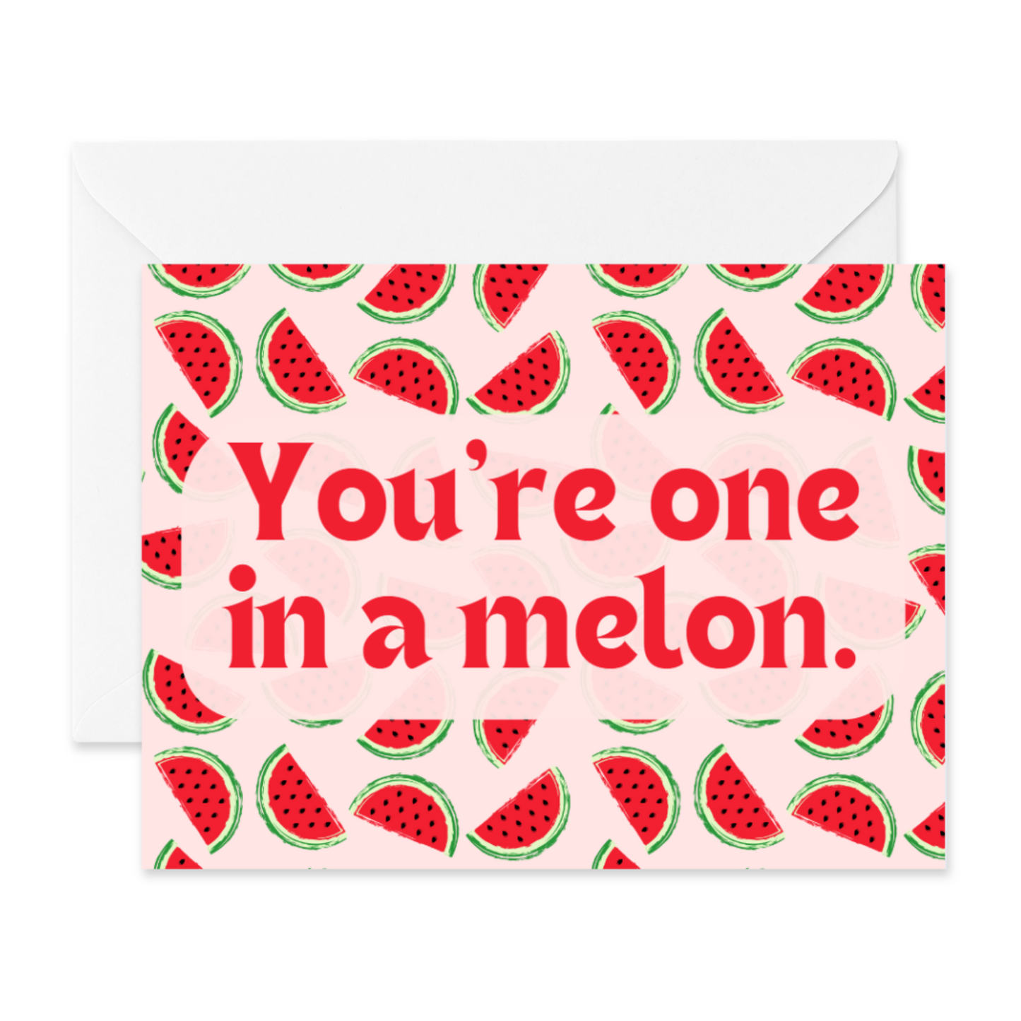 One in a Melon Card
